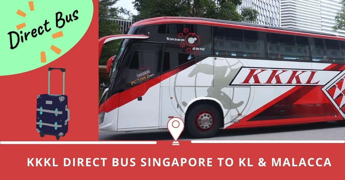 KKKL Direct Bus Singapore to KL & Malacca