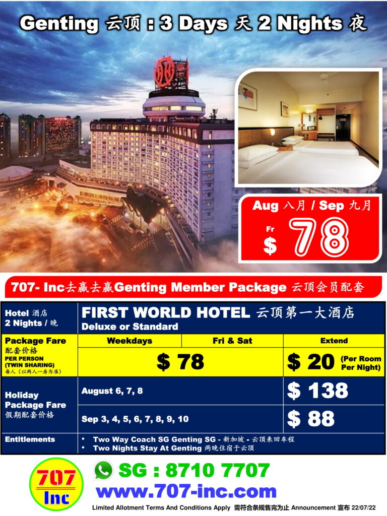 707 Genting 3 days 2 Night package for Aug and Sep departure 2022. From $78
