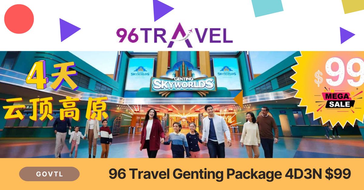 96 Travel Genting 4d3n $99