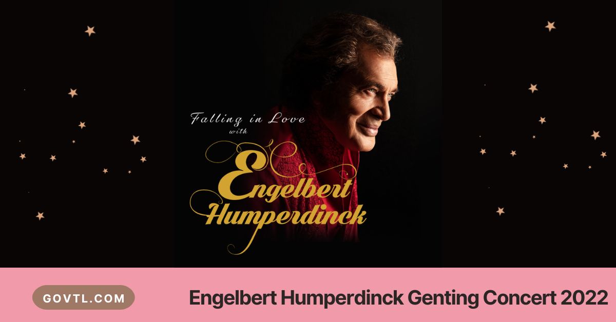 Engelbert Humperdinck Genting Concert 2022
