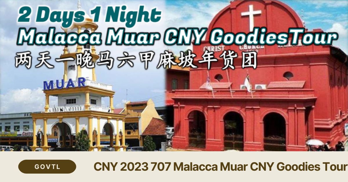 707 Malacca Muar CNY Goodies Tour