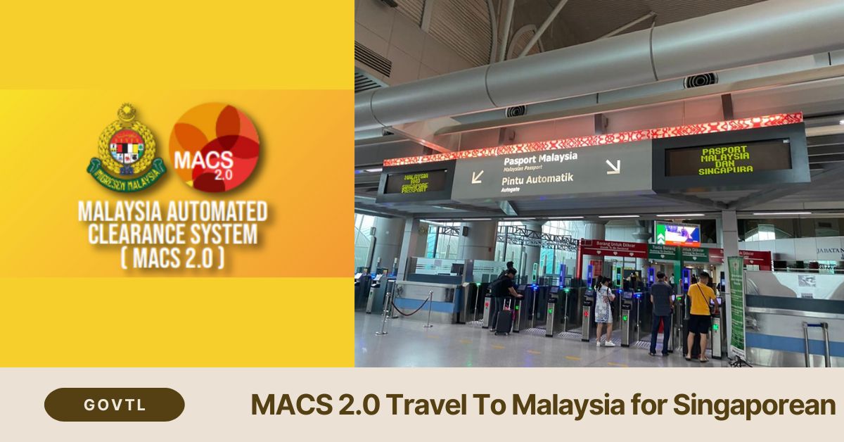 MACS 2.0 Travel To Malaysia for Singaporean