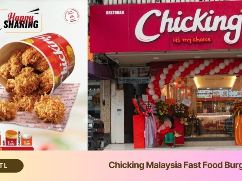 Chicking Malaysia Fast Food Burger and Wrap