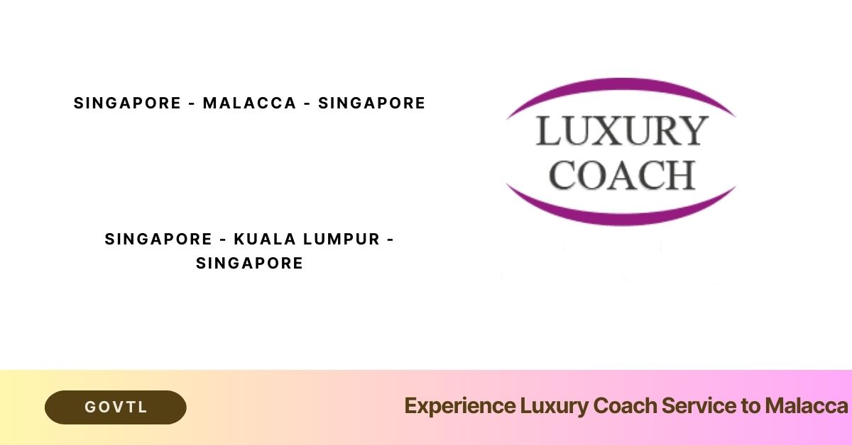 Experience Luxury Coach Service to Malacca