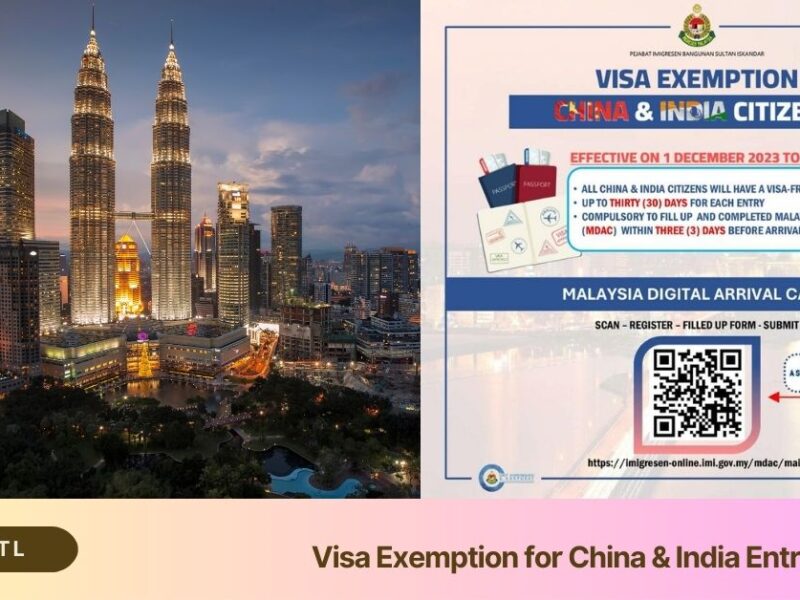 Visa Exemption for China & India Entry to malaysia