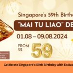 Celebrate Singapore’s 59th Birthday with Exclusive “Mai Tu Liao” Deals