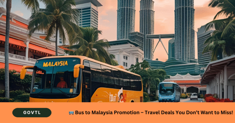 🚌 Bus to Malaysia Promotion – Travel Deals You Don’t Want to Miss!